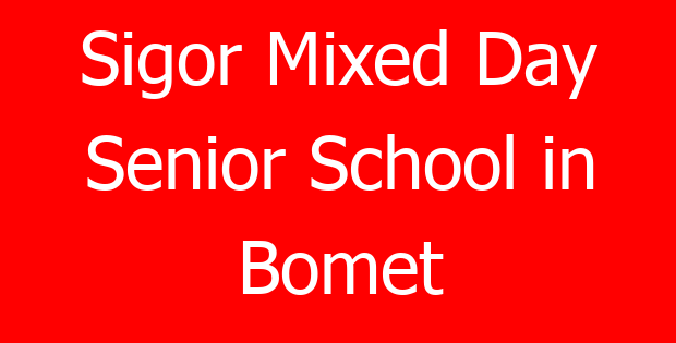 Sigor Mixed Day Senior School in Bomet