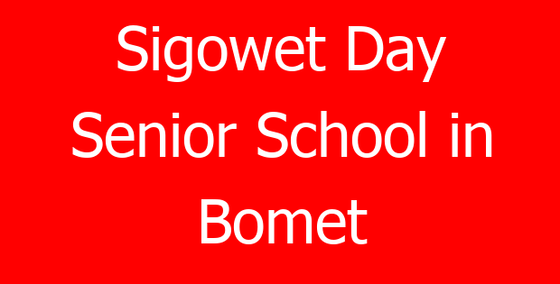 Sigowet Day Senior School in Bomet
