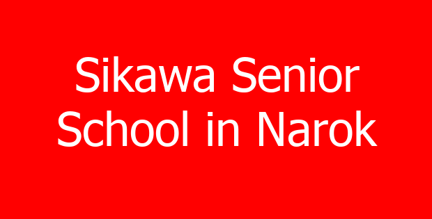 Sikawa Senior School in Narok