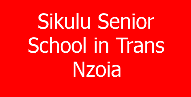 Sikulu Senior School in Trans Nzoia
