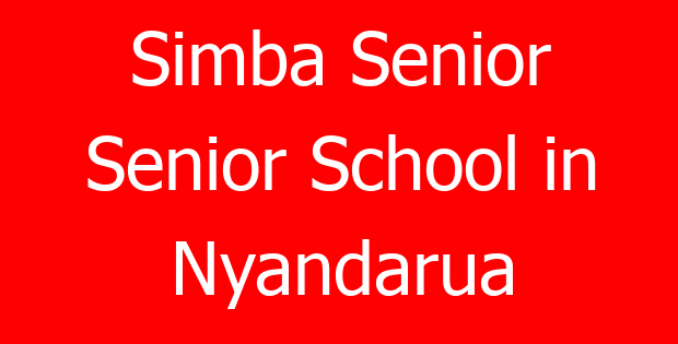 Simba Senior Senior School in Nyandarua