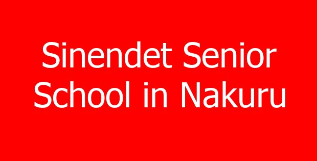 Sinendet Senior School in Nakuru