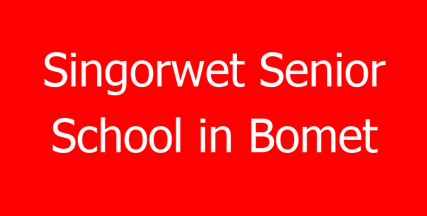 Singorwet Senior School in Bomet