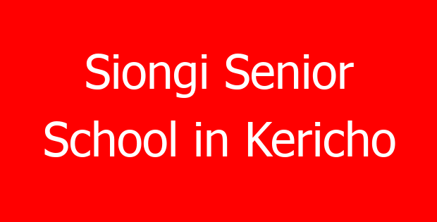 Siongi Senior School in Kericho