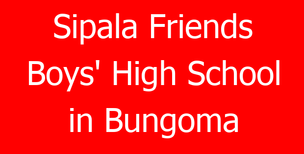 Sipala Friends Boys’ High School in Bungoma