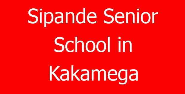 Sipande Senior School in Kakamega