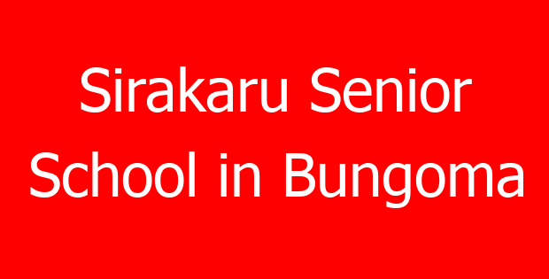 Sirakaru Senior School in Bungoma