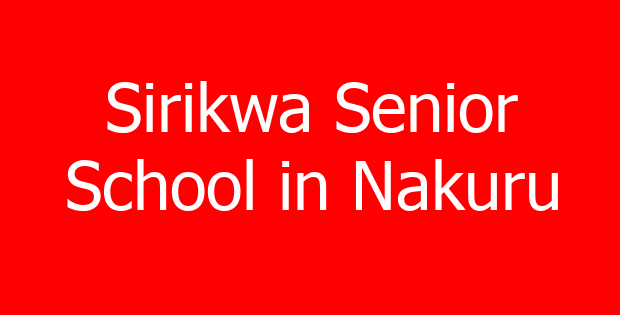 Sirikwa Senior School in Nakuru
