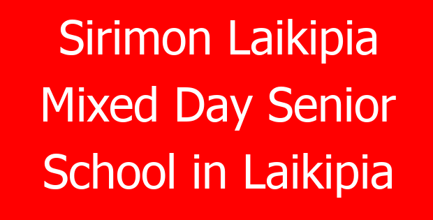 Sirimon Laikipia Mixed Day Senior School in Laikipia