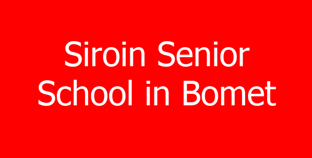Siroin Senior School in Bomet