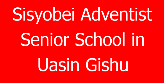 Sisyobei Adventist Senior School in Uasin Gishu