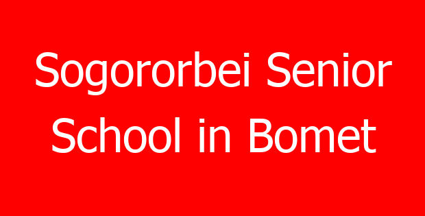 Sogororbei Senior School in Bomet