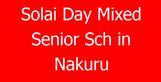 Solai Day Mixed Senior Sch in Nakuru