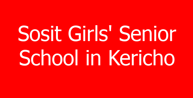Sosit Girls’ Senior School in Kericho