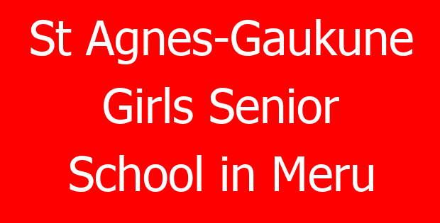 St Agnes-Gaukune Girls Senior School in Meru