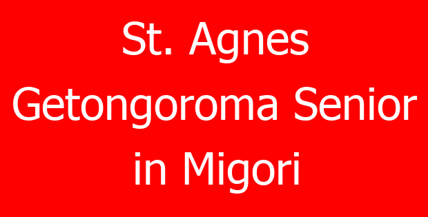 St. Agnes Getongoroma Senior in Migori