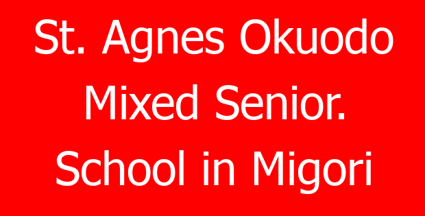 St. Agnes Okuodo Mixed Senior. School in Migori