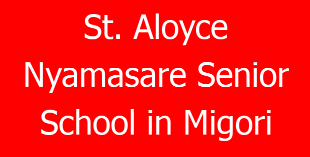 St. Aloyce Nyamasare Senior School in Migori