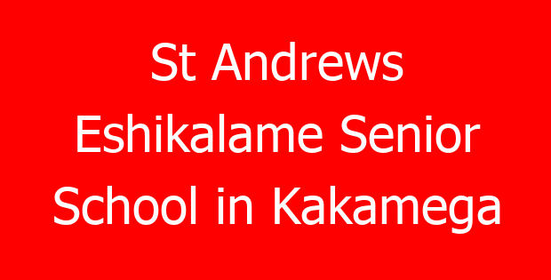 St Andrews Eshikalame Senior School in Kakamega