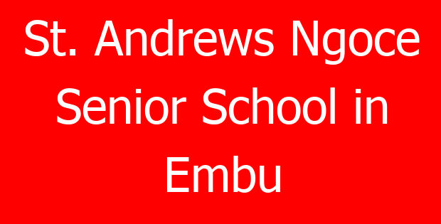 St. Andrews Ngoce Senior School in Embu