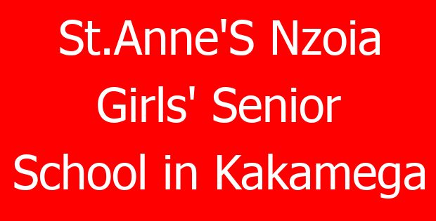 St.Anne’S Nzoia Girls’ Senior School in Kakamega