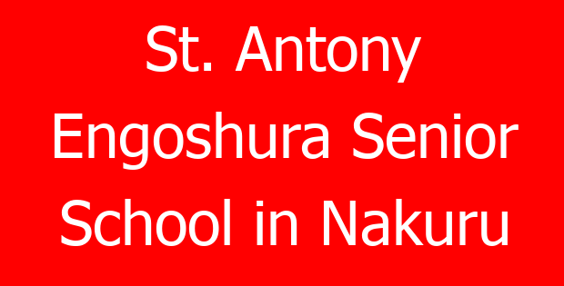 St. Antony Engoshura Senior School in Nakuru