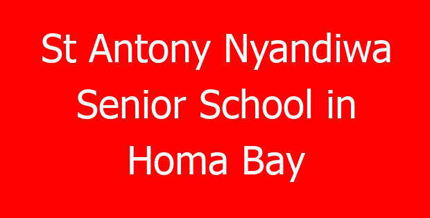 St Antony Nyandiwa Senior School in Homa Bay