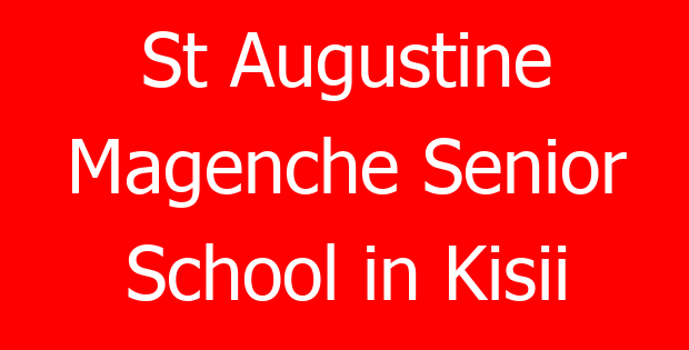 St Augustine Magenche Senior School in Kisii