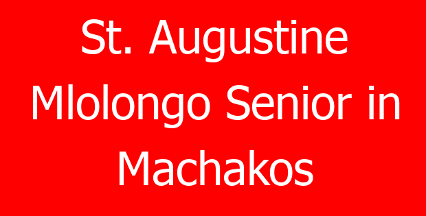 St. Augustine Mlolongo Senior in Machakos