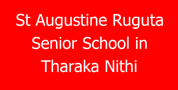 St Augustine Ruguta Senior School in Tharaka Nithi