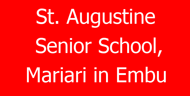 St. Augustine Senior School, Mariari in Embu