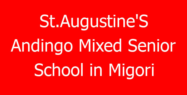 St.Augustine’S Andingo Mixed Senior School in Migori