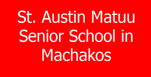 St. Austin Matuu Senior School in Machakos