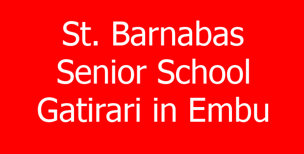 St. Barnabas Senior School Gatirari in Embu