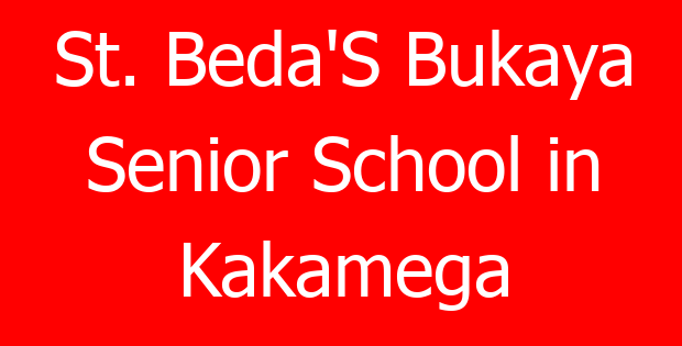 St. Beda’S Bukaya Senior School in Kakamega