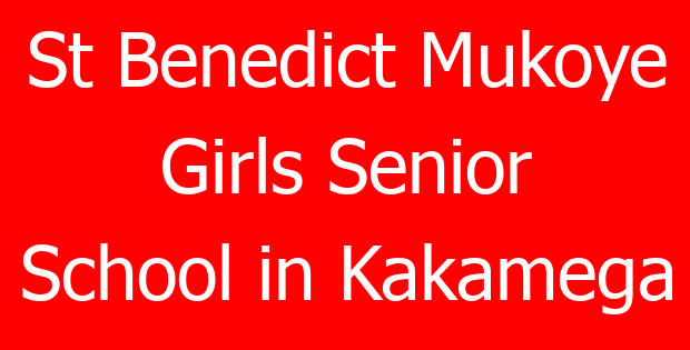 St Benedict Mukoye Girls Senior School in Kakamega