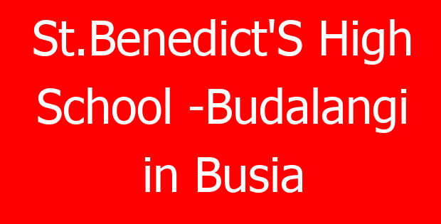 St.Benedict’S High School -Budalangi in Busia
