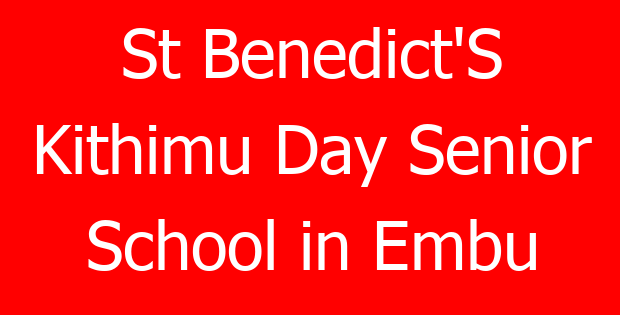 St Benedict’S Kithimu Day Senior School in Embu