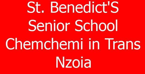 St. Benedict’S Senior School Chemchemi in Trans Nzoia