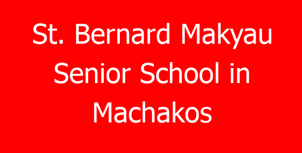 St. Bernard Makyau Senior School in Machakos