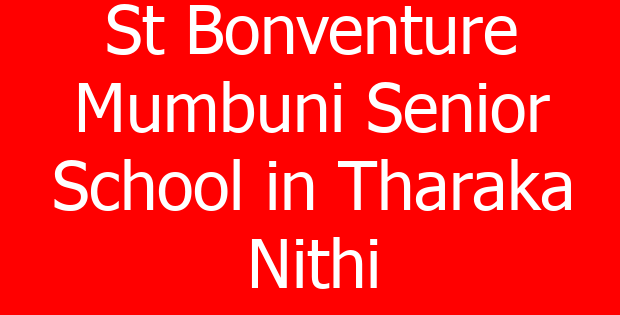 St Bonventure Mumbuni Senior School in Tharaka Nithi