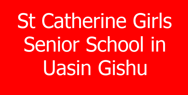 St Catherine Girls Senior School in Uasin Gishu