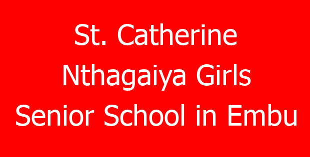 St. Catherine Nthagaiya Girls Senior School in Embu
