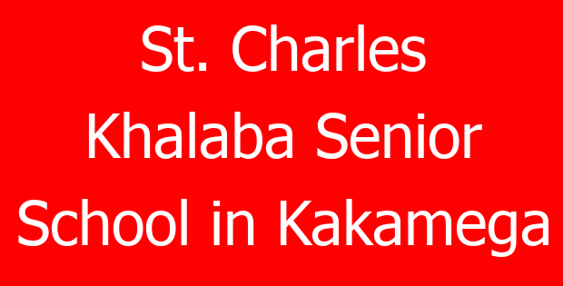 St. Charles Khalaba Senior School in Kakamega