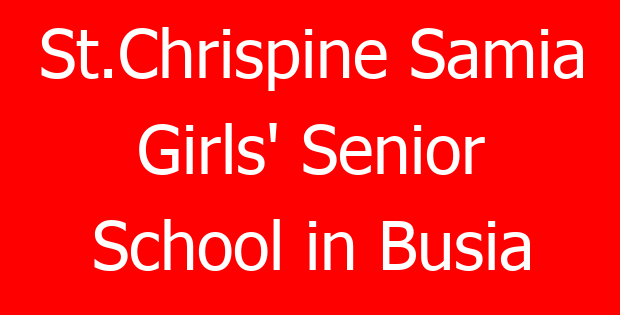 St.Chrispine Samia Girls’ Senior School in Busia