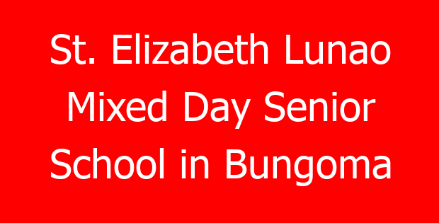 St. Elizabeth Lunao Mixed Day Senior School in Bungoma