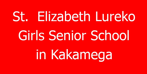 St.  Elizabeth Lureko Girls Senior School in Kakamega