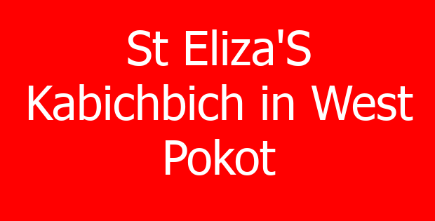 St Eliza’S Kabichbich in West Pokot
