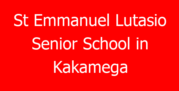 St Emmanuel Lutasio Senior School in Kakamega
