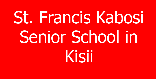 St. Francis Kabosi Senior School in Kisii